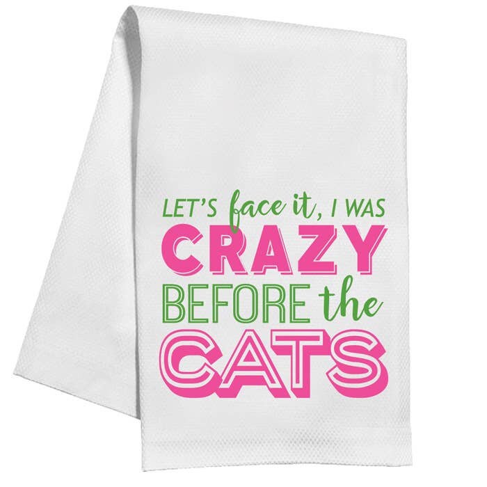 Let's Face It, I Was Crazy Before The Cats Kitchen Towel (1)